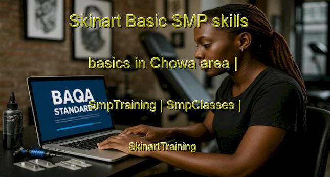 Skinart Basic SMP skills basics in Chowa area | SmpTraining | SmpClasses | SkinartTraining-China
